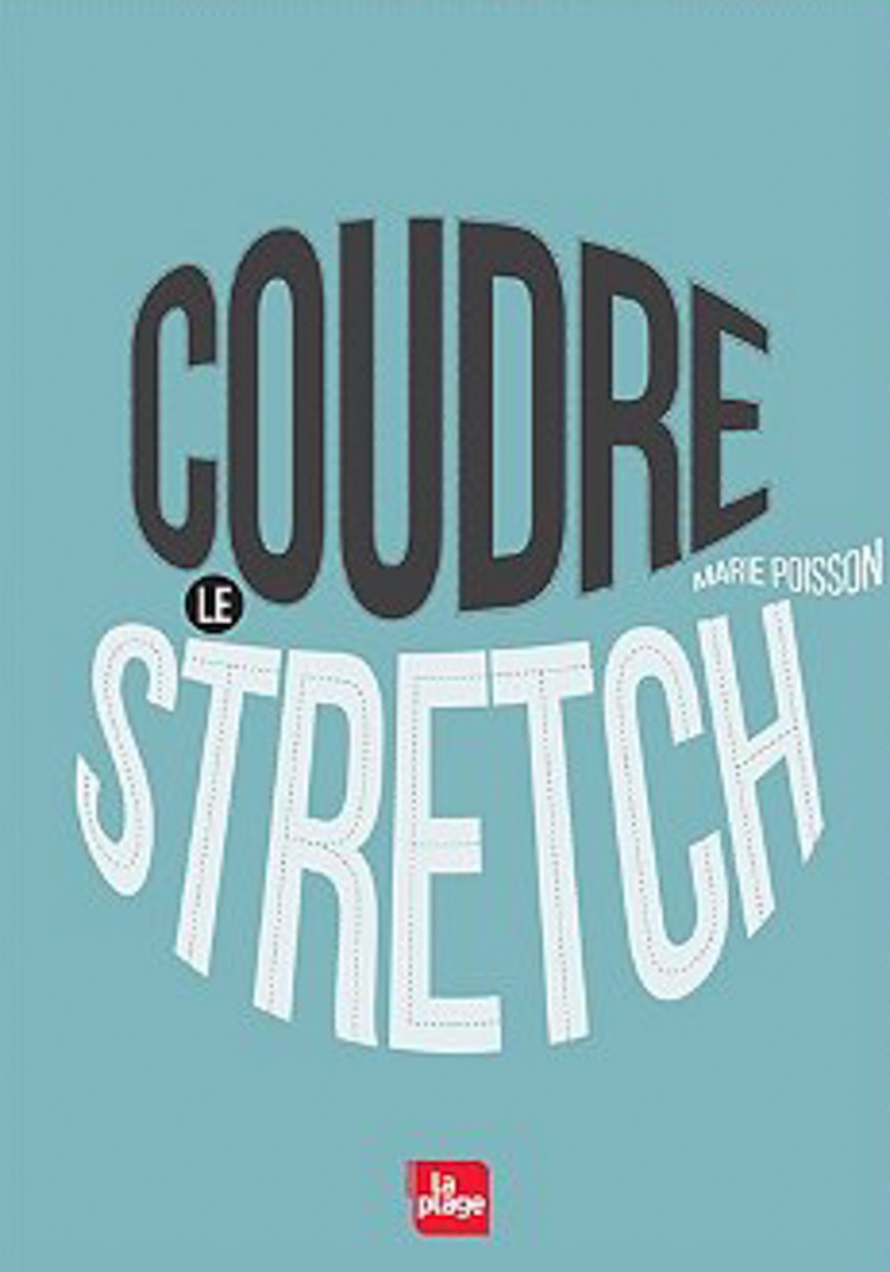 Coudre le stretch, Marie Poisson